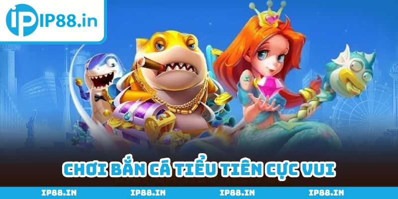 Bắn cá tiểu tiên