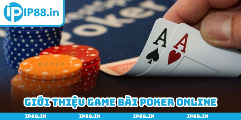Poker online trở thành phiên bản giải trí không thể thiếu